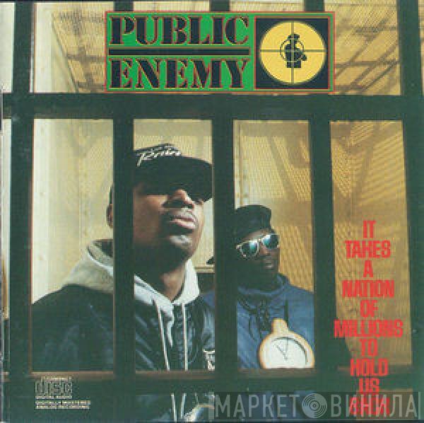  Public Enemy  - It Takes A Nation Of Millions To Hold Us Back