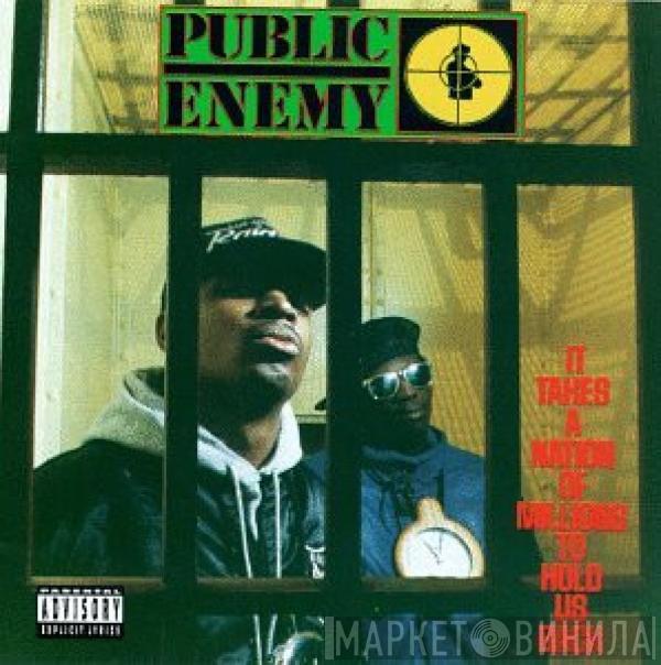  Public Enemy  - It Takes A Nation Of Millions To Hold Us Back