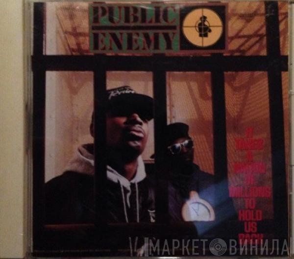  Public Enemy  - It Takes A Nation Of Millions To Hold Us Back