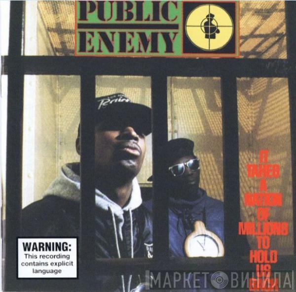  Public Enemy  - It Takes A Nation Of Millions To Hold Us Back