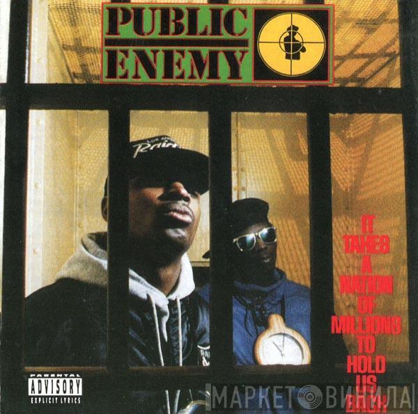  Public Enemy  - It Takes A Nation Of Millions To Hold Us Back