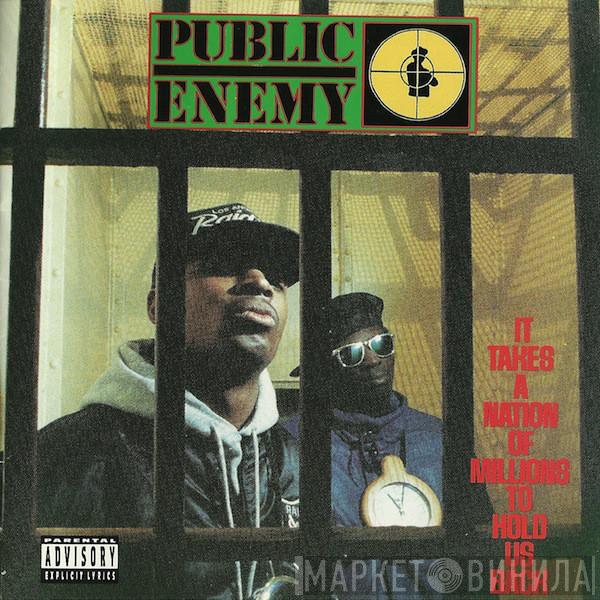  Public Enemy  - It Takes A Nation Of Millions To Hold Us Back