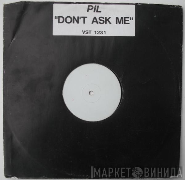 Public Image Limited, Gary Moore - Don't Ask Me / King Of The Blues