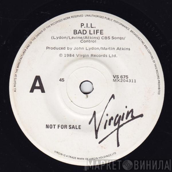 Public Image Limited - Bad Life