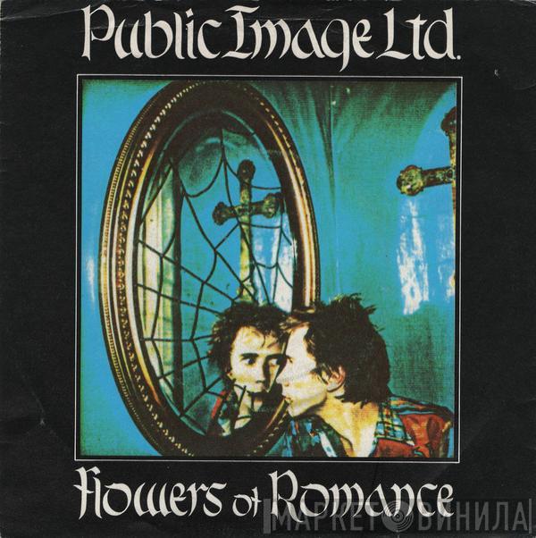 Public Image Limited - Flowers Of Romance