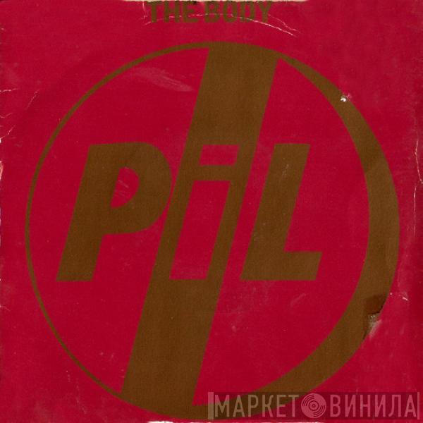  Public Image Limited  - The Body