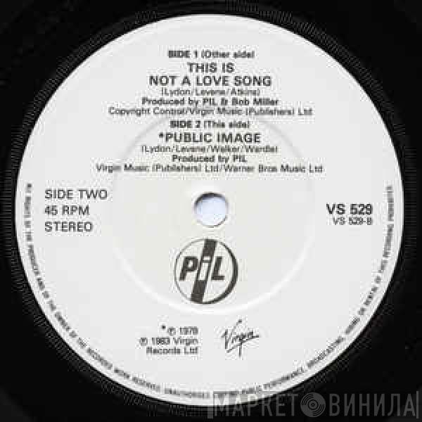 Public Image Limited - This Is Not A Love Song