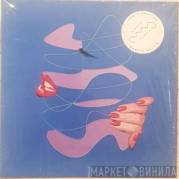  Public Practice  - Gentle Grip