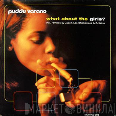 Puddu Varano - What About The Girls?