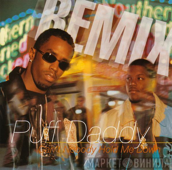  Puff Daddy  - Can't Nobody Hold Me Down (Remix)