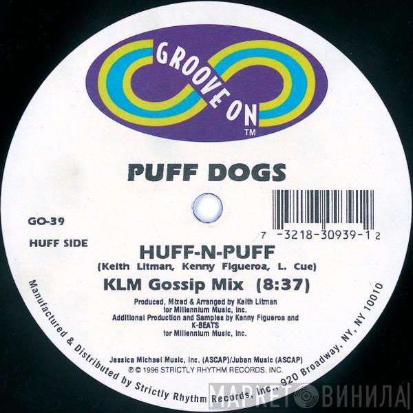 Puff Dogs - Huff-n-Puff