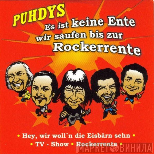 Puhdys - Es Ist Keine Ente Wir Saufen Bis Zur Rockerrente