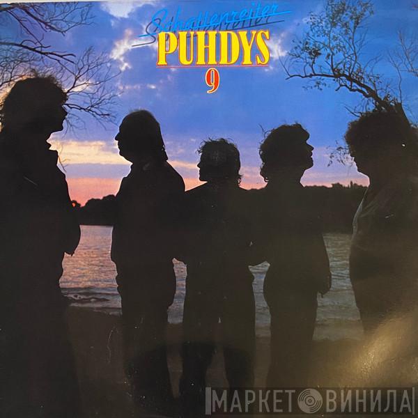  Puhdys  - Puhdys 9: Schattenreiter