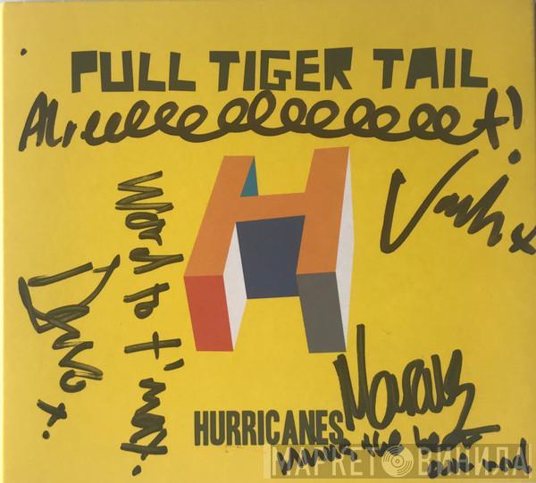  Pull Tiger Tail  - Hurricanes