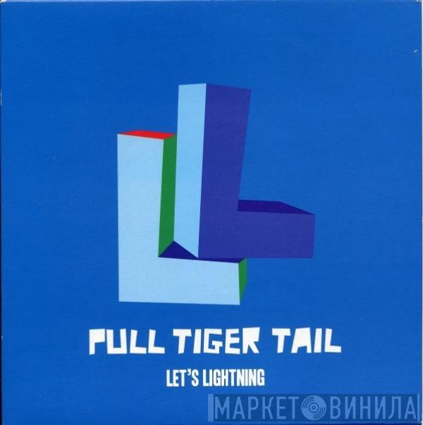 Pull Tiger Tail - Let's Lightning