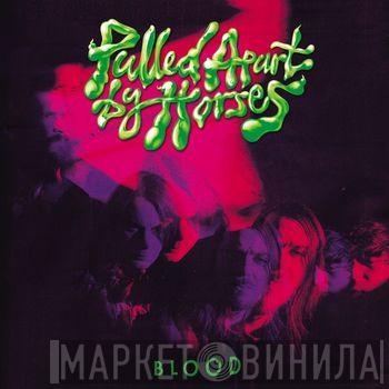 Pulled Apart By Horses - Blood