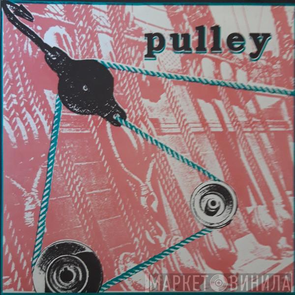  - Pulley