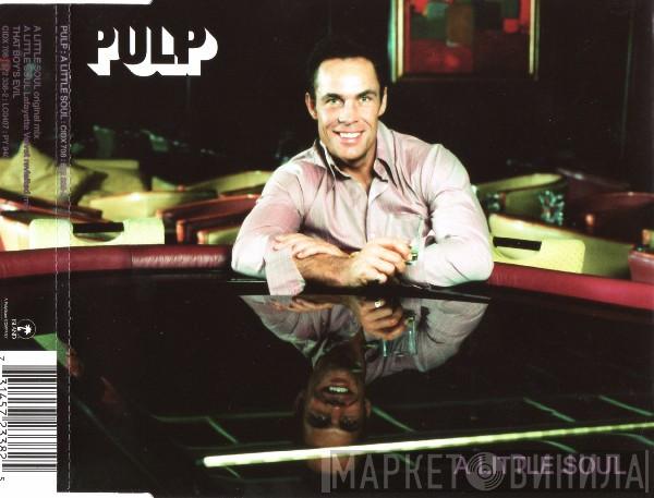 Pulp - A Little Soul