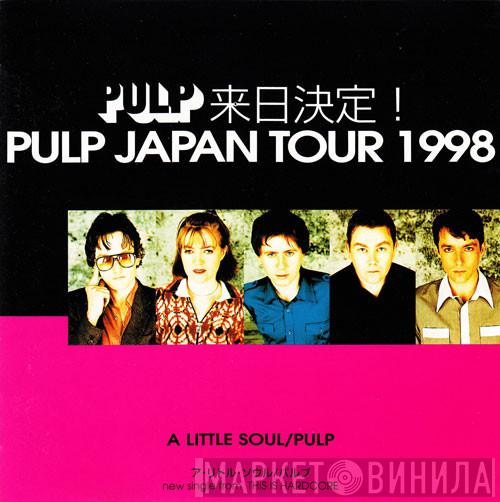  Pulp  - A Little Soul