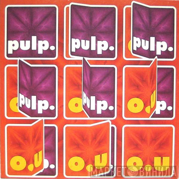  Pulp  - O.U. (Gone, Gone)