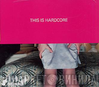  Pulp  - This Is Hardcore
