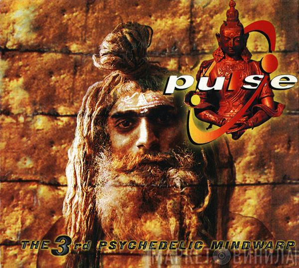  - Pulse 3 (The 3rd Psychedelic Mindwarp)