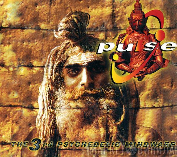  - Pulse 3 - The 3rd Psychedelic Mindwarp