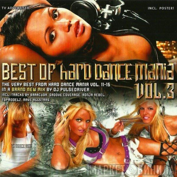 Pulsedriver - Best Of Hard Dance Mania Vol.3