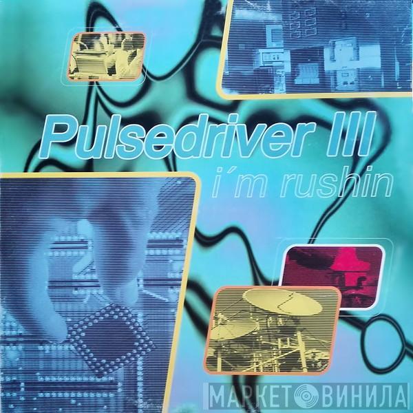 Pulsedriver - I'm Rushin'