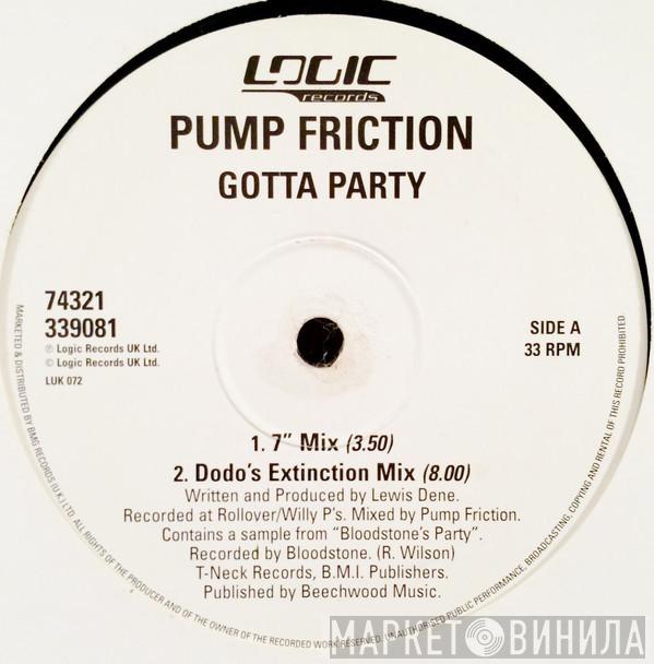Pump Friction - Gotta Party