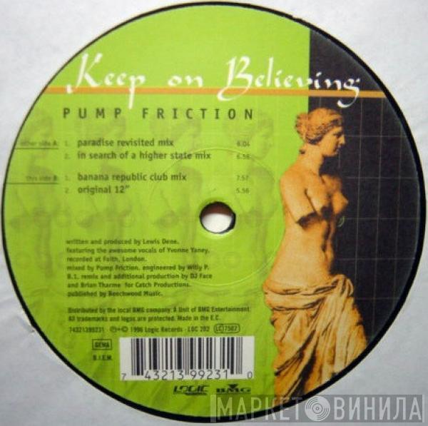 Pump Friction - Keep On Believing