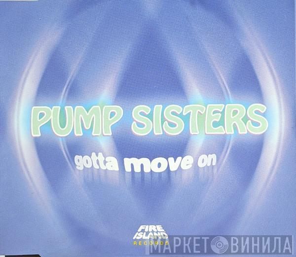  Pump Sisters  - Gotta Move On