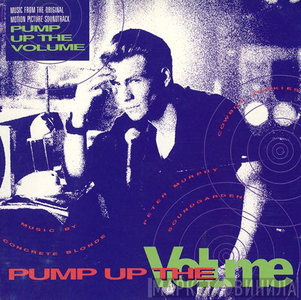  - Pump Up The Volume (Music From The Original Motion Picture Soundtrack)