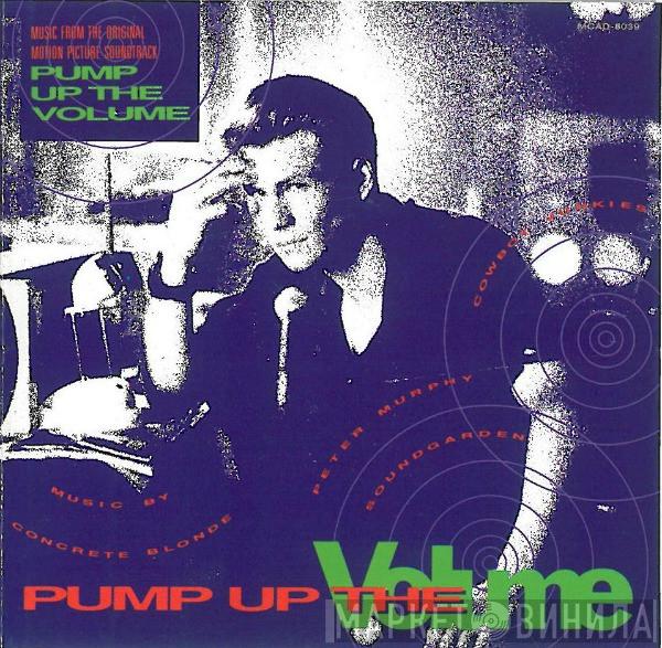  - Pump Up The Volume (Original Motion Picture Soundtrack)