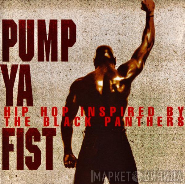  - Pump Ya Fist (Hip Hop Inspired By The Black Panthers)
