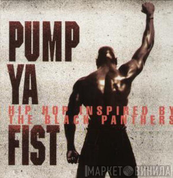  - Pump Ya Fist (Hip Hop Inspired By The Black Panthers)