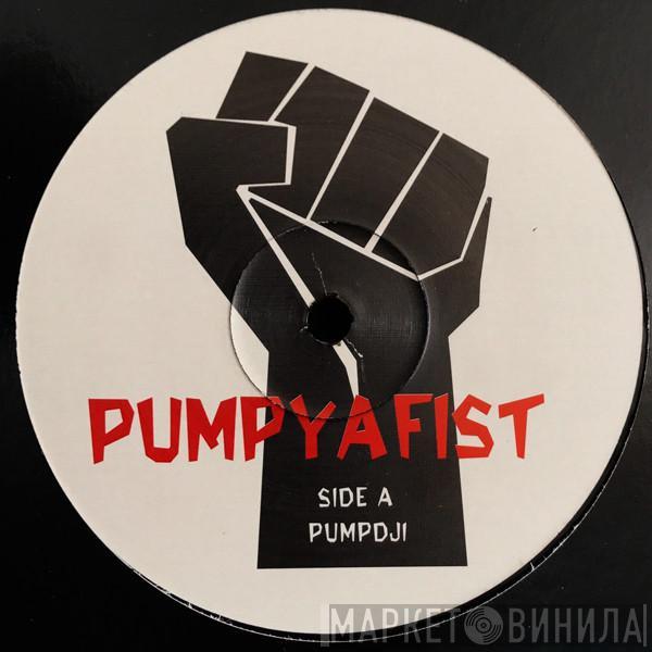  - Pump Ya Fist (LP Sampler)