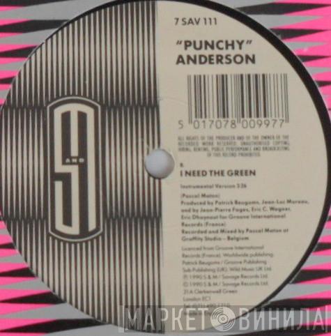 Punchy Anderson - I Need The Green
