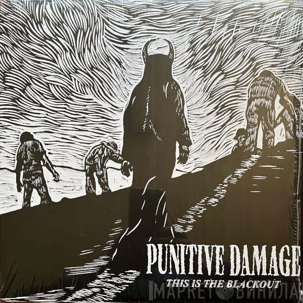  Punitive Damage  - This is The Blackout