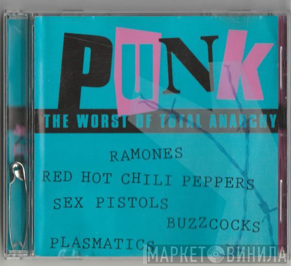  - Punk: The Worst Of Total Anarchy