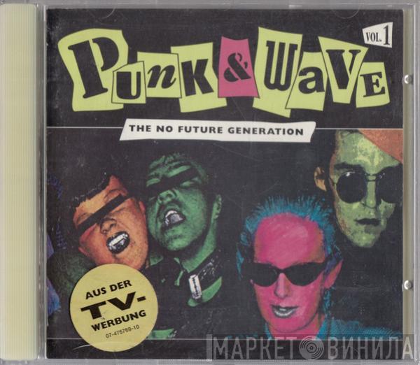  - Punk & Wave Vol. 1 - The No Future Generation