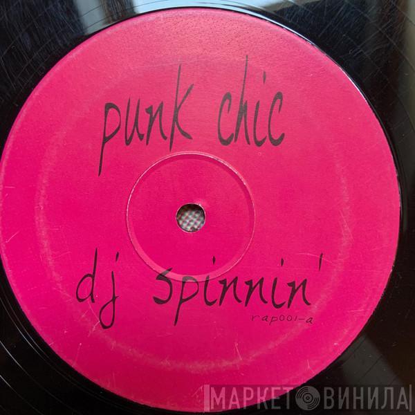 Punk Chic - DJ Spinnin'