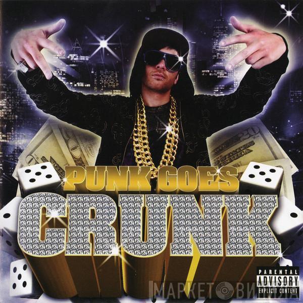  - Punk Goes Crunk