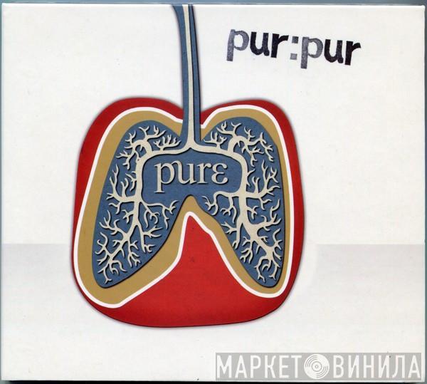 Pur:Pur - Pure