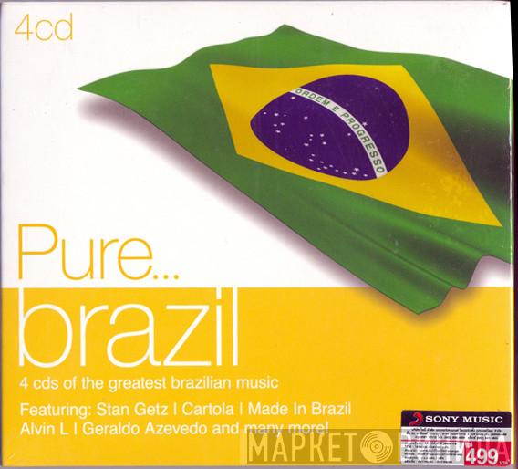  - Pure... Brazil