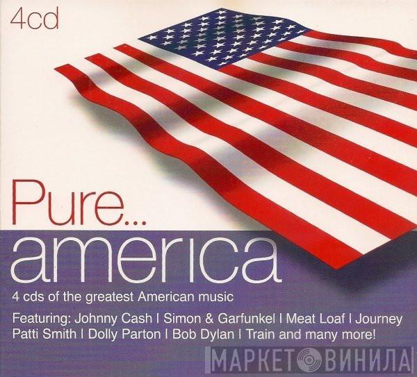  - Pure... America