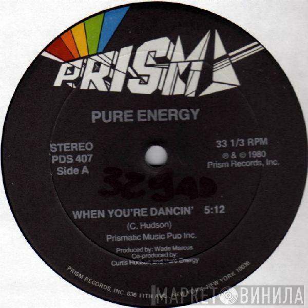 Pure Energy - When You're Dancin' / What Are You In The Mood For?