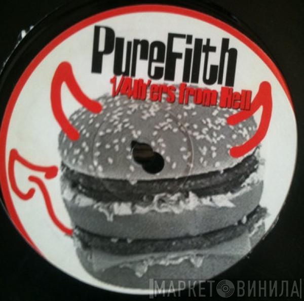 Pure Filth - 1/4lb'ers From Hell