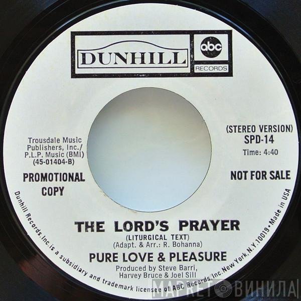 Pure Love And Pleasure - The Lord's Prayer