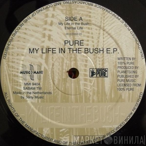 Pure  - My Life In The Bush E.P.